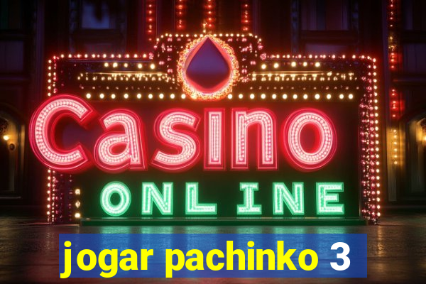 jogar pachinko 3